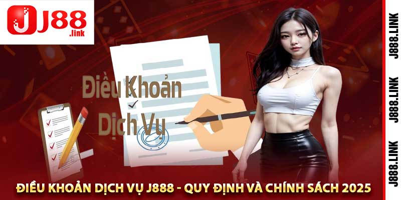 Điều Khoản Dịch Vụ J888